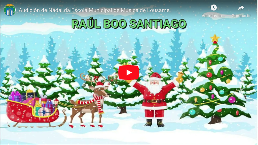 FELICITACIÓN DE NADAL DA ESCOLA DE MÚSICA TRADICIONAL DO CONCELLO DE LOUSAME
